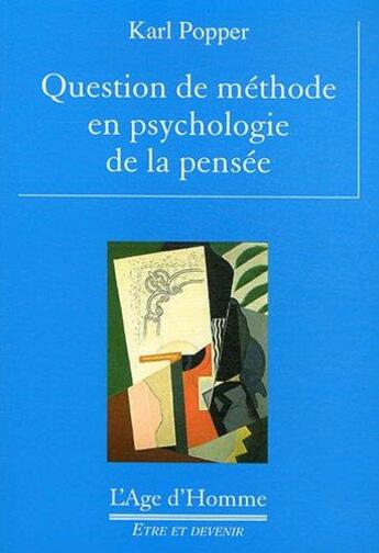 Couverture du livre « Question de methode en psychologie de la pensee » de Karl Popper aux éditions L'age D'homme