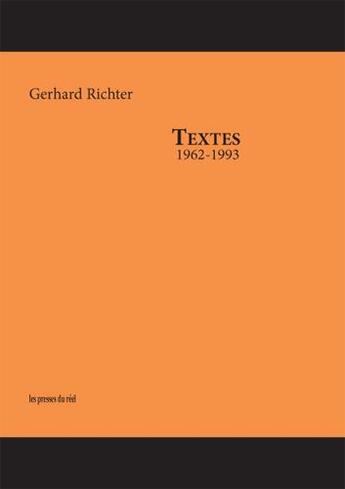 Couverture du livre « Textes, 1962-1993 » de Gerhard Richter aux éditions Les Presses Du Reel