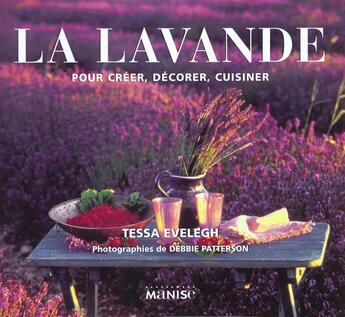 Couverture du livre « La Lavande » de Tessa Evelegh et Debbie Patterson aux éditions Manise