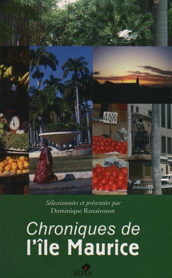 Couverture du livre « Chroniques de l'île Maurice » de  aux éditions Sepia