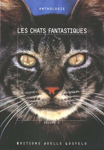 Couverture du livre « Les chats fantastiques t.2 » de  aux éditions Joelle Losfeld