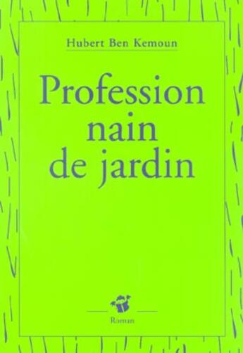 Couverture du livre « Profession nain de jardin » de Hubert Ben Kemoun aux éditions Thierry Magnier