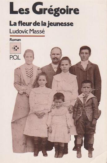 Couverture du livre « Les grégoire Tome 3 ; les fleurs de la jeunesse » de Ludovic Masse aux éditions P.o.l