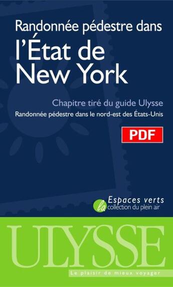 Couverture du livre « Randonnée pédestre dans l'Etat de New York ; Chapitre tiré du guide Ulysse nord-est des Etats-Unis (6e édition) » de Yves Seguin aux éditions Ulysse