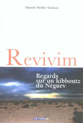 Couverture du livre « Revivim regards sur un kibboutz du neguev » de Weiller Medioni D. aux éditions Pc