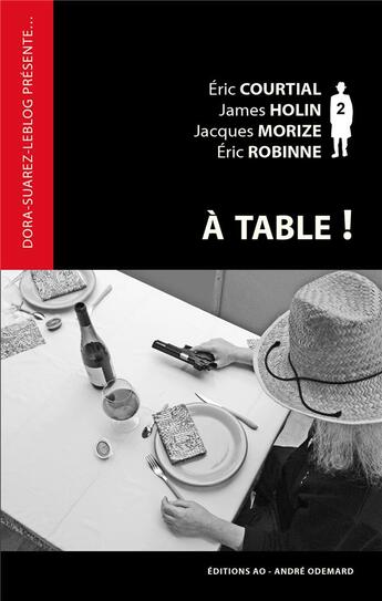 Couverture du livre « À table ! (Dora-Suarez-leblog présente) » de 4 Auteurs Collectif aux éditions Editions Ao