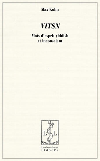 Couverture du livre « VITSN ; mots d'esprit yiddish et inconscient » de Max Kohn aux éditions Lambert-lucas