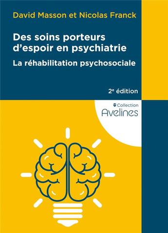 Couverture du livre « Des soins porteurs d'espoir en psychiatrie - La réhabilitation psychosociale » de Franck Masson aux éditions Coudrier