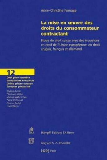 Couverture du livre « La mise en oeuvre des droits du consommateur contractant » de Anne-Christine Fornage aux éditions Stampfli