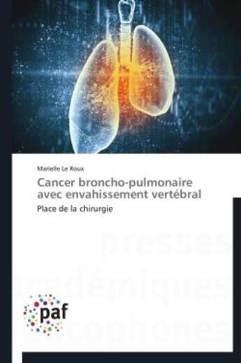 Couverture du livre « Cancer broncho-pulmonaire avec envahissement vertébral » de Marielle Le Roux aux éditions Presses Academiques Francophones