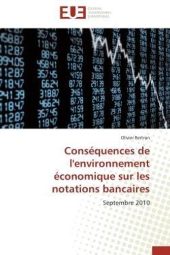 Couverture du livre « Consequences de l'environnement economique sur les notations bancaires - septembre 2010 » de Bertron Olivier aux éditions Editions Universitaires Europeennes