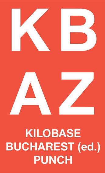 Couverture du livre « Kilobase Bucarest A-Z » de  aux éditions Punch