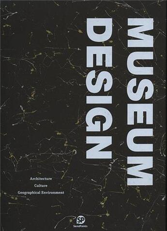 Couverture du livre « Museum design » de Sendpoints aux éditions Gingko Press