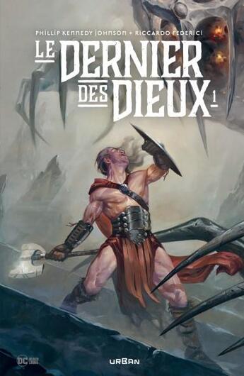 Couverture du livre « Le dernier des dieux Tome 1 » de Riccardo Federici et Philip Kennedy Johnson aux éditions Urban Comics