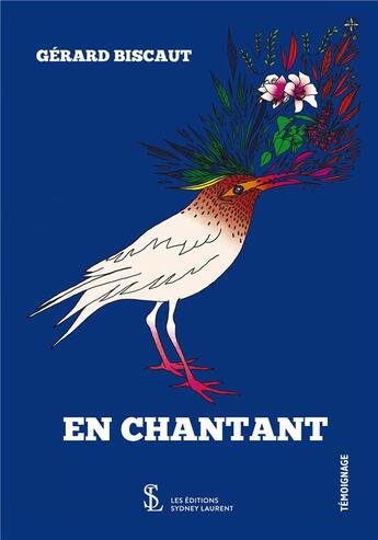 Couverture du livre « En chantant » de Biscaut Gerard aux éditions Sydney Laurent