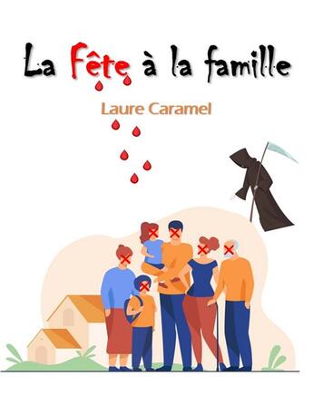 Couverture du livre « La fête à la famille » de Laure Caramel aux éditions Librinova