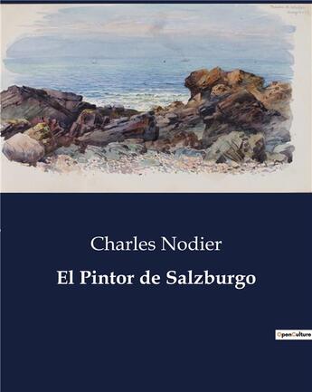 Couverture du livre « El pintor de salzburgo » de Charles Nodier aux éditions Culturea