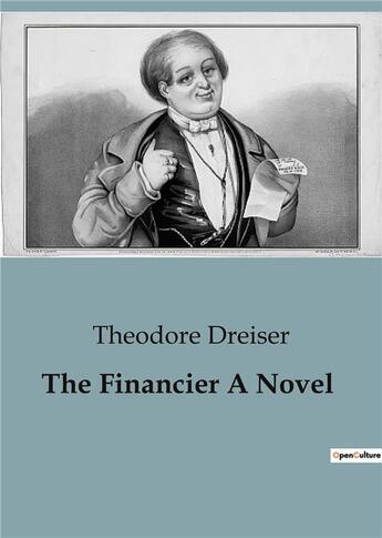 Couverture du livre « The Financier A Novel » de Theodore Dreiser aux éditions Culturea