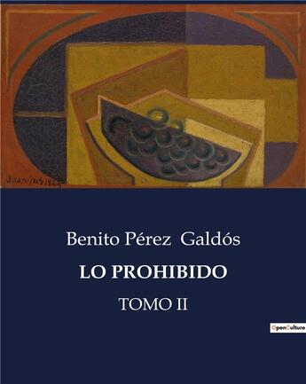 Couverture du livre « LO PROHIBIDO : TOMO II » de Benito Perez Galdos aux éditions Culturea