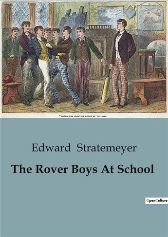 Couverture du livre « The Rover Boys At School » de Edward Stratemeyer aux éditions Culturea