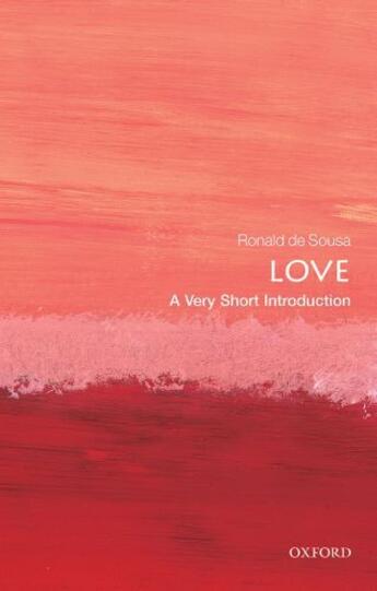 Couverture du livre « Love: A Very Short Introduction » de Ronald De Sousa aux éditions Oup Oxford