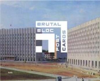 Couverture du livre « Brutal bloc: soviet era postcards from the eastern bloc » de Murray Damon aux éditions Fuel