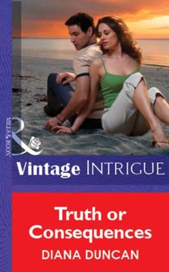 Couverture du livre « Truth or Consequences (Mills & Boon Vintage Intrigue) » de Diana Duncan aux éditions Mills & Boon Series