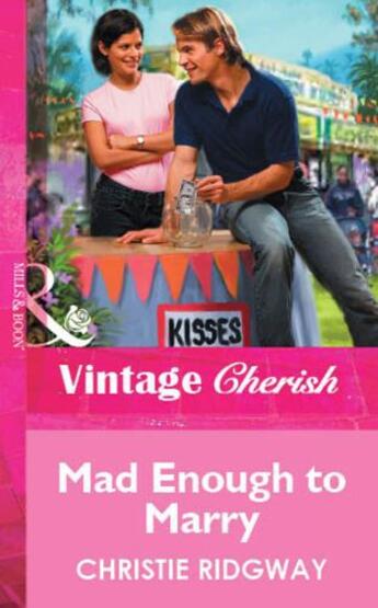 Couverture du livre « Mad Enough to Marry (Mills & Boon Vintage Cherish) » de Christie Ridgway aux éditions Mills & Boon Series