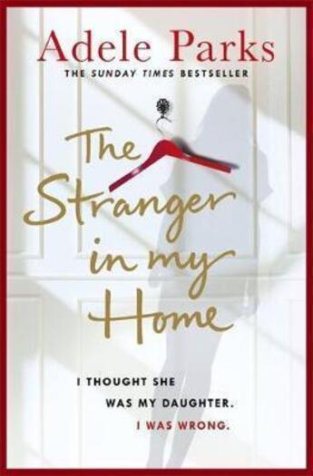 Couverture du livre « The stranger in my home » de Adele Parks aux éditions Hachette Uk