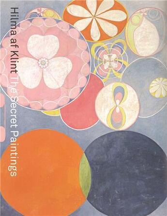 Couverture du livre « Hilma af Klint : the secret paintings » de Jennifer Higgie et Julia Voss et Sue Cramer et Nicolas Chambers et Aaron Lister aux éditions Thames & Hudson