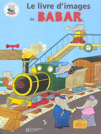 Couverture du livre « Le livre d'images de Babar » de Laurent De Brunhoff aux éditions Hachette Jeunesse