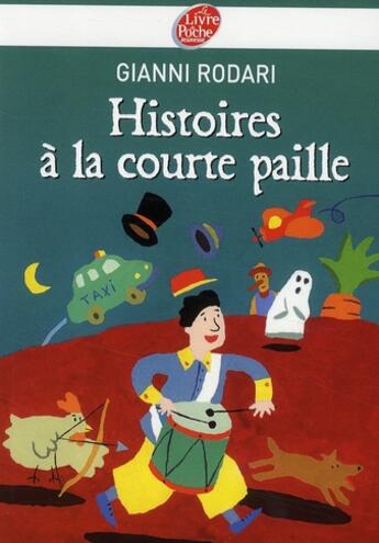 Couverture du livre « Histoires à la courte paille » de Rodari-G aux éditions Le Livre De Poche Jeunesse