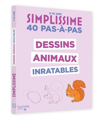 Couverture du livre « Simplissime : 40 pas-à-pas : Dessins animaux inratables » de Lise Herzog aux éditions Hachette Enfants