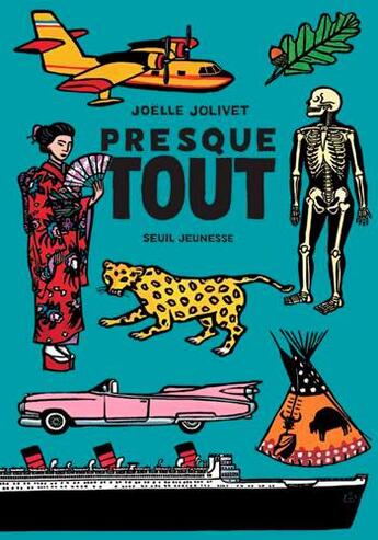 Couverture du livre « Presque tout » de Joelle Jolivet aux éditions Seuil Jeunesse