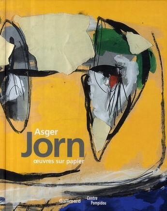 Couverture du livre « Asger Jorn ; oeuvres sur papier (1914-1973) » de Collectif Gallimard aux éditions Gallimard