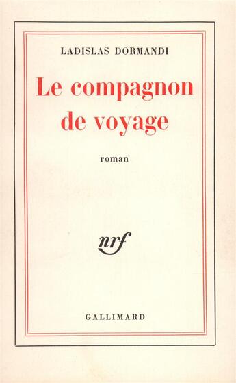 Couverture du livre « Le compagnon de voyage » de Dormandi Ladislas aux éditions Gallimard