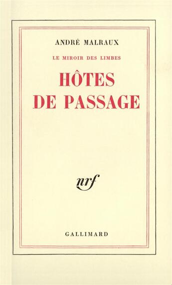 Couverture du livre « Le miroir des limbes - hotes de passage » de Andre Malraux aux éditions Gallimard