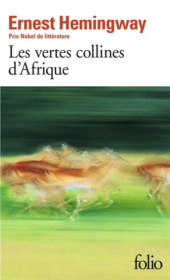 Couverture du livre « Les vertes collines d'Afrique » de Ernest Hemingway aux éditions Folio