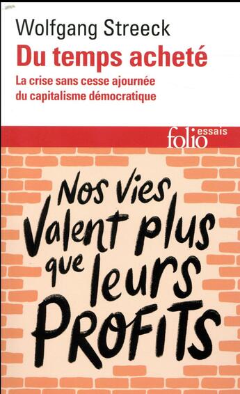 Couverture du livre « Du temps acheté ; la crise sans cesse ajournée du capitalisme démocratique » de Wolfgang Streeck aux éditions Folio