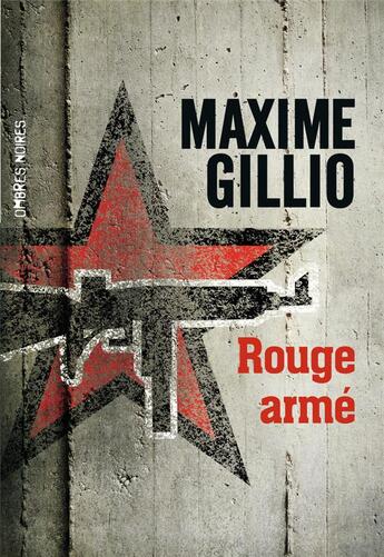 Couverture du livre « Rouge arme » de Maxime Gillio aux éditions Ombres Noires