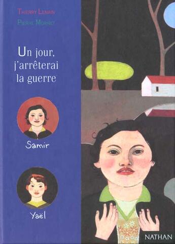 Couverture du livre « Demi Lune N.41 ; Un Jour J'Arreterai La Guerre » de Thierry Lenain aux éditions Nathan