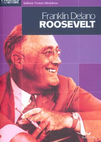 Couverture du livre « Franklin Roosevelt » de Sabine Forero-Mendoza aux éditions Hatier