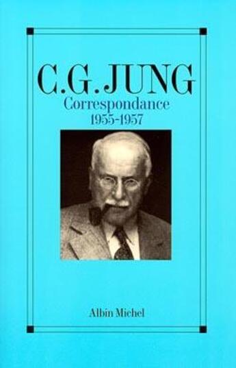 Couverture du livre « Correspondance t.4 ; 1955-1957 » de Carl Gustav Jung aux éditions Albin Michel