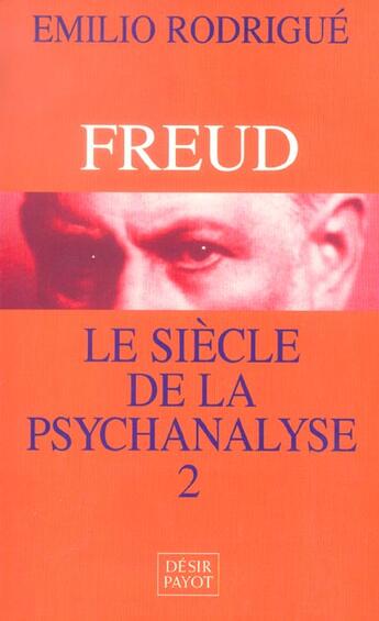 Couverture du livre « Freud, II » de Rodrigue Emilio aux éditions Payot