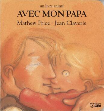 Couverture du livre « Avec mon papa » de Claverie/Price aux éditions Lito