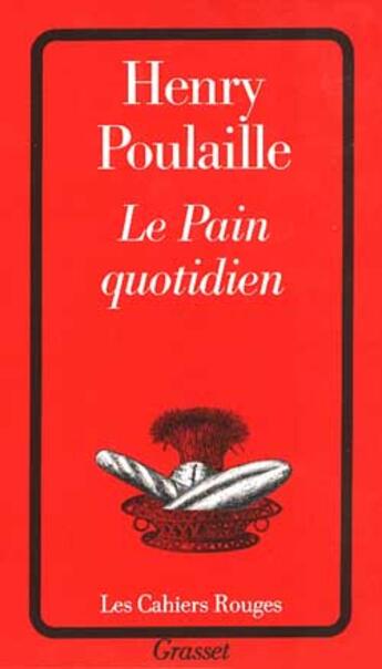 Couverture du livre « Le pain quotidien » de Henri Poulaille aux éditions Grasset