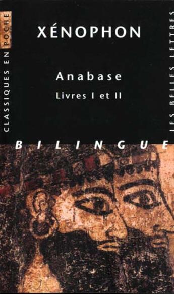 Couverture du livre « Anabase. Livres I-II » de Xenophon aux éditions Belles Lettres