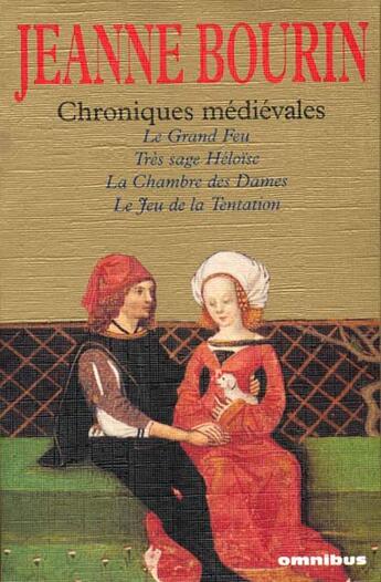 Couverture du livre « Chroniques medievales » de Jeanne Bourin aux éditions Omnibus