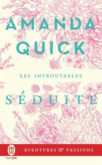 Couverture du livre « Séduite ; les introvables » de Amanda Quick aux éditions J'ai Lu