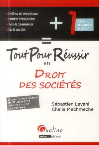 Couverture du livre « Tout pour réussir en droit des sociétés » de Chaila Mechmeche et Sebastien Layani aux éditions Gualino